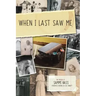 When I Last Saw Me: The Memoir of Sammi Bass (Otherwise Known as Lisa Jennett)