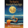 The Road to Moonlight Feels Right