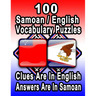 100 Samoan/English Vocabulary Puzzles: Learn and Practice Samoan By Doing FUN Puzzles!, 100 8.5 x 11 Crossword Puzzles With Clues In English, Answers