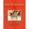 Shin So Shiatsu: Healing the Deeper Meridian Systems, Second Edition