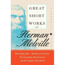 Great Short Works of Herman Melville