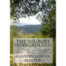 The Negroes in Negroland: The Negroes in America; and Negroes Generally. Also, the Several Races of White Men, Considered as the Involuntary and