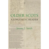Older Scots: A Linguistic Reader