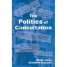 The Politics of Consultation