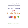 Blogging on Instagram: Engagement Writing on One of the World's Best Social Media Platforms