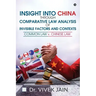 Insight into China through Comparative Law Analysis of Invisible Factors and Contexts - Common Law v. Chinese Law