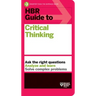 HBR Guide to Critical Thinking