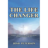 The Life Changer: Finding Joy, Peace, and Your Purpose by Discovering Truth