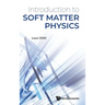 Introduction to Soft Matter Physics