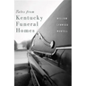 Tales from Kentucky Funeral Homes