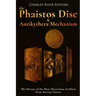 The Phaistos Disc and Antikythera Mechanism: The History of the Most Mysterious Artifacts from Ancient Greece