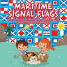 Maritime Signal Flags! How Boats Speak to Each Other (Boats for Kids) - Children's Boats & Ships Books