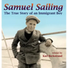 Samuel Sailing: The True Story of an Immigrant Boy