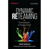 Dynamic Reteaming: The Art and Wisdom of Changing Teams
