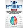 Dark Psychology: 2 books in 1: Mental Manipulation Techniques, Pratical Guide To Persuade and Influence + Dark Psychology Secrets, 23 p