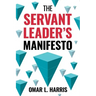 The Servant Leader's Manifesto