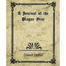 A Journal of the Plague Year (Daniel Defoe)