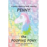 Penny the Pooping Pony: A potty training book