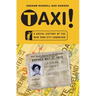 Taxi!: A Social History of the New York City Cabdriver