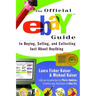 Official Ebay Guide to Buying, Selling, and Collecting Just about Anything