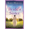 The Bride's Sister: An utterly heartbreaking historical novel with a powerful mystery at its heart