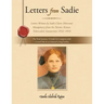 Letters from Sadie: Letters Written by Sadie Claire (Marcum) Montgomery from the Norton, Kansas, Tuberculosis Sanatorium (1932-1933)