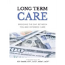 Long Term Care: Bridging The Gap Between You and Extended Care