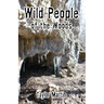 Wild People of the Woods