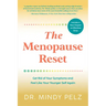 The Menopause Reset: Get Rid of Your Symptoms and Feel Like Your Younger Self Again