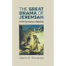The Great Drama of Jeremiah: A Performance Reading