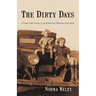 The Dirty Days: A Young Girl's Journey to and from the Oklahoma Dust Bowl