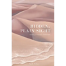Hidden in Plain Sight: Finding a Seemingly Hidden God