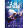 Half-Alien Warfighter
