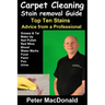 Carpet Cleaning Stain Removal Guide: Top Ten Stains, Advice From a Professional
