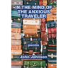 In the Mind of the Anxious Traveler