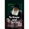 To Know and To Care: Anthology of Chassidic Stories about the Lubavitcher Rebbe Rabbi Menachem M. Schneerson