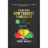 A Quick Guide On How To Boost Your Credit In 30 days Or Less.
