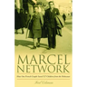 The Marcel Network: How One French Couple Saved 527 Children from the Holocaust