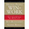 Helping People Win at Work: A Business Philosophy Called Don't Mark My Paper, Help Me Get an a