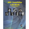 MRI Simulator Lab Book - Second Edition