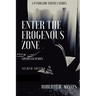 Enter The Erogenous Zone: Lovers Escapades