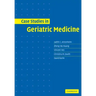 Case Studies in Geriatric Medicine