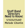 Stuff Band Directors Need to Know: a practical repair guide for everyday problems