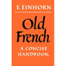 Old French: A Concise Handbook