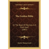 The Golden Bible: Or the Book of Mormon, Is It from God? (1887)