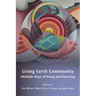 Living Earth Community: Multiple Ways of Being and Knowing