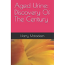 Aged Urine: Discovery Of The Century