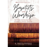 Baptists and Worship: Sitting Beneath the Gospel's Joyful Sound