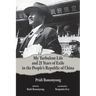 My Turbulent Life and 21 Years of Exile in the People's Republic of China