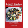 Danish Touches: Recipes and Reflections
